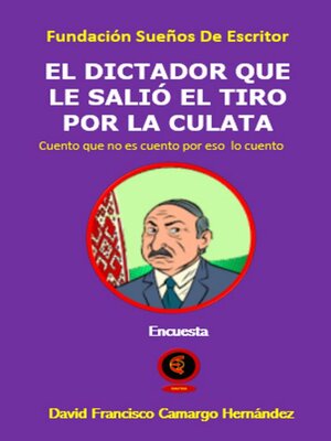 cover image of El dictador que le salió el tiro por la culata